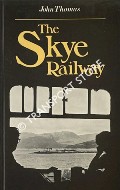 Book cover of The Skye Railway  by THOMAS, John 